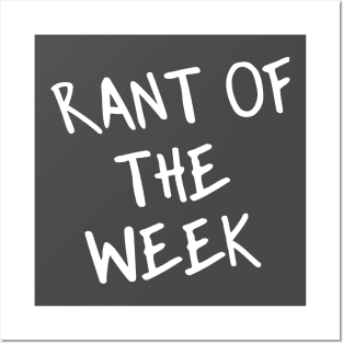 Rant of the Week Posters and Art